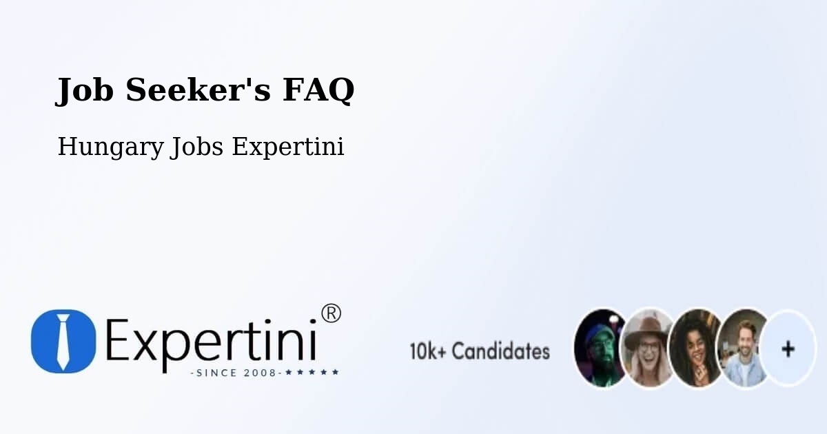 Job Seeker FAQ – Tar - Hungary Jobs Expertini